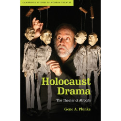 Holocaust Drama: The Theater of Atrocity