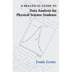 A Practical Guide to Data Analysis for Physical Science Students