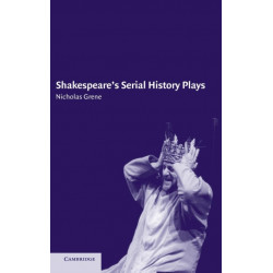 Shakespeare's Serial History Plays