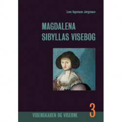Magdalena Sibyllas Visebog, bind 3: Indhold, forlæg og fremstilling
