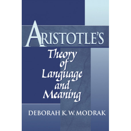 Aristotle's Theory of Language and Meaning