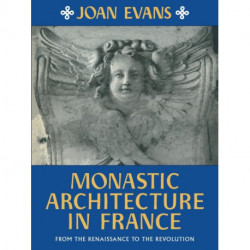 Monastic Architecture in France: From the Renaissance to the Revolution