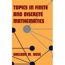 Topics in Finite and Discrete Mathematics