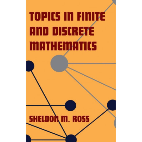 Topics in Finite and Discrete Mathematics