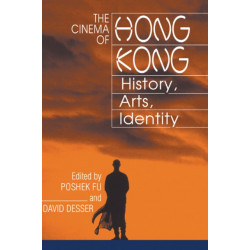 The Cinema of Hong Kong: History, Arts, Identity