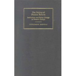 The Politics of Pension Reform: Institutions and Policy Change in Western Europe