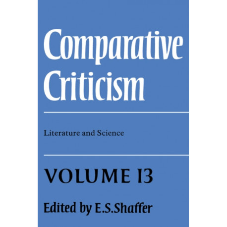 Comparative Criticism: Volume 13, Literature and Science