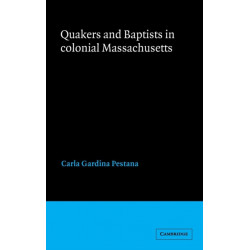 Quakers and Baptists in Colonial Massachusetts