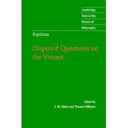 Thomas Aquinas: Disputed Questions on the Virtues