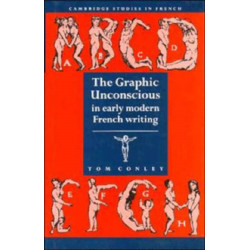 The Graphic Unconscious in Early Modern French Writing