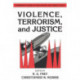 Violence, Terrorism, and Justice