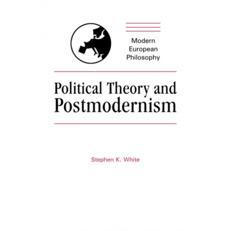 Political Theory and Postmodernism