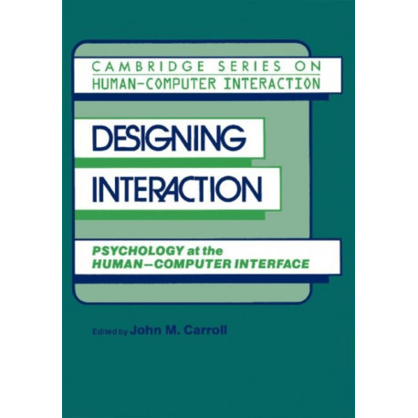 Designing Interaction: Psychology at the Human-Computer Interface