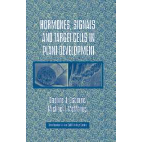 Hormones, Signals and Target Cells in Plant Development