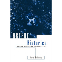 Artful Histories: Modern Australian Autobiography