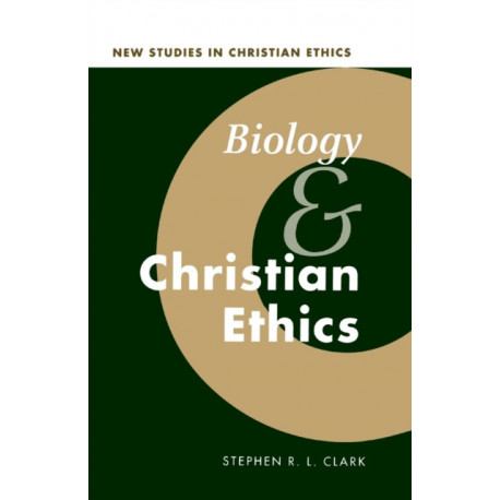 Biology and Christian Ethics