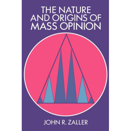 The Nature and Origins of Mass Opinion