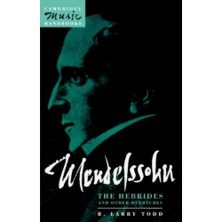 Mendelssohn: The Hebrides and Other Overtures: The Hebrides and Other Overtures