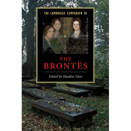 The Cambridge Companion to the Brontes