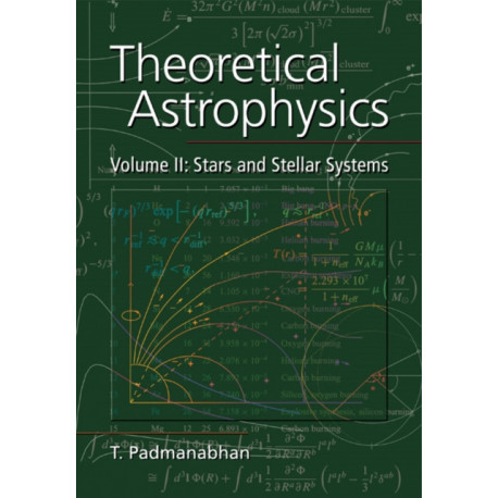 Theoretical Astrophysics: Volume 2, Stars and Stellar Systems