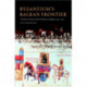 Byzantium's Balkan Frontier: A Political Study of the Northern Balkans, 900–1204