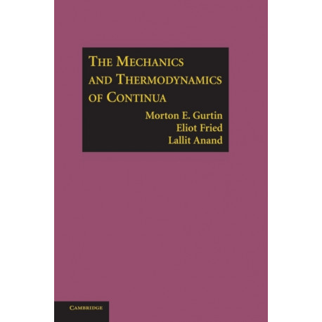 The Mechanics and Thermodynamics of Continua