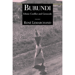 Burundi: Ethnic Conflict and Genocide