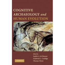 Cognitive Archaeology and Human Evolution