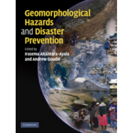Geomorphological Hazards and Disaster Prevention