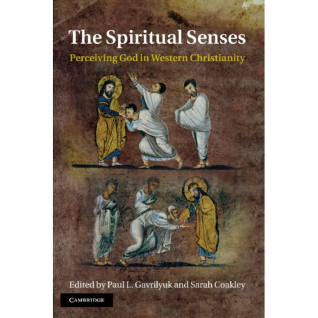 The Spiritual Senses: Perceiving God in Western Christianity