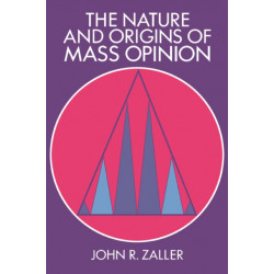The Nature and Origins of Mass Opinion
