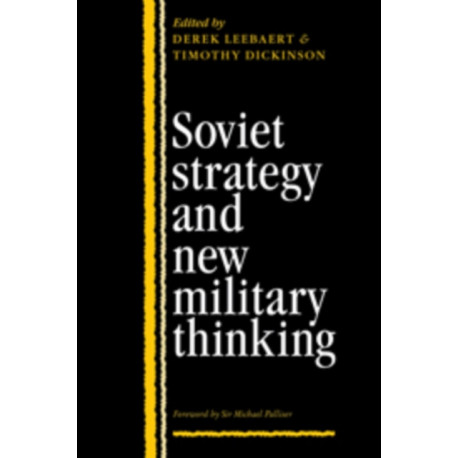 Soviet Strategy and the New Military Thinking