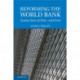 Reforming the World Bank: Twenty Years of Trial - and Error