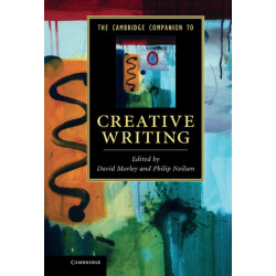 The Cambridge Companion to Creative Writing
