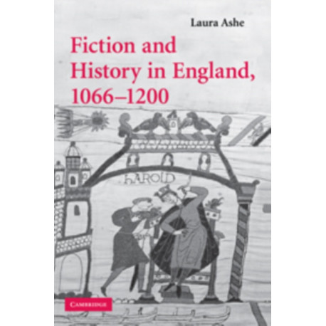 Fiction and History in England, 1066–1200