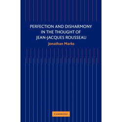 Perfection and Disharmony in the Thought of Jean-Jacques Rousseau