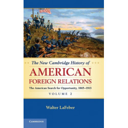 The New Cambridge History of American Foreign Relations