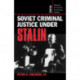 Soviet Criminal Justice under Stalin
