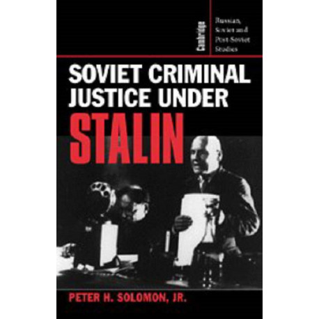 Soviet Criminal Justice under Stalin