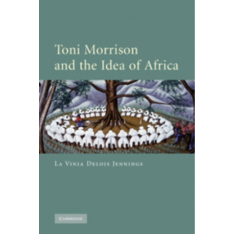 Toni Morrison and the Idea of Africa