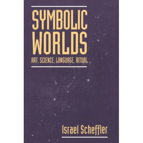 Symbolic Worlds: Art, Science, Language, Ritual