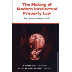 The Making of Modern Intellectual Property Law