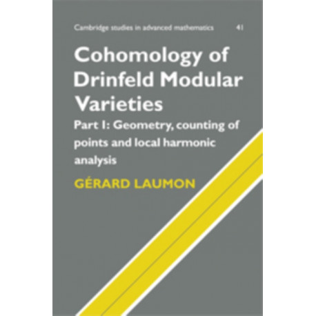 Cohomology of Drinfeld Modular Varieties, Part 1, Geometry, Counting of Points and Local Harmonic Analysis