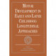 Motor Development in Early and Later Childhood: Longitudinal Approaches
