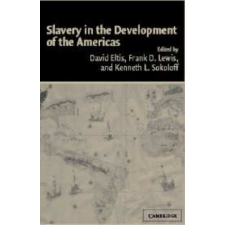 Slavery in the Development of the Americas