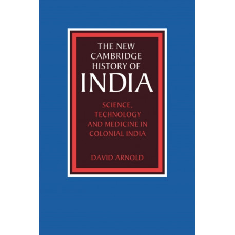 Science, Technology and Medicine in Colonial India
