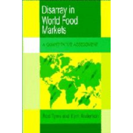 Disarray in World Food Markets: A Quantitative Assessment