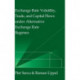 Exchange Rate Volatility, Trade, and Capital Flows under Alternative Exchange Rate Regimes