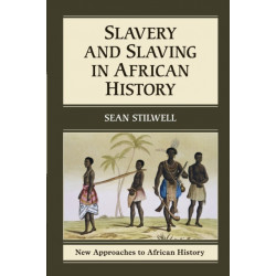 Slavery and Slaving in African History