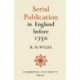 Serial Publication in England before 1750